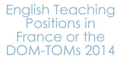 English Teaching Positions in France or DOM-TOMs 2014